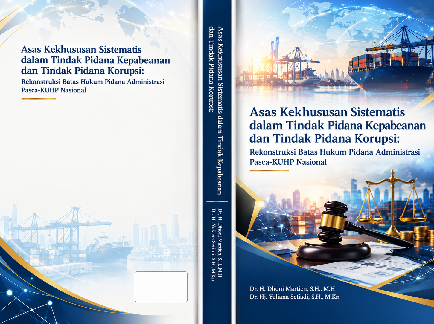 Asas Kekhususan Sistematis Dalam Tindak Pidana Kepabean Dan Tindak Pidana Korupsi: Rekonstruksi Batas Hukum Pidana Administrasi Pasca-KUHP Nasional